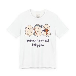 Making Boo-tiful Babydolls Reborn Artist T-Shirt