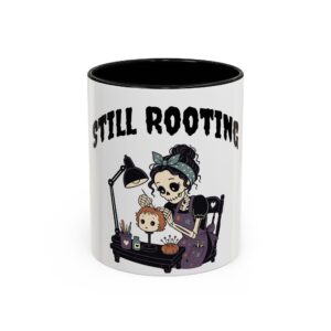 Still Rooting Reborn Artist Coffee Mug 11oz