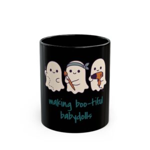 Making boo-tiful babydolls Reborn Artist Coffee Mug 11oz